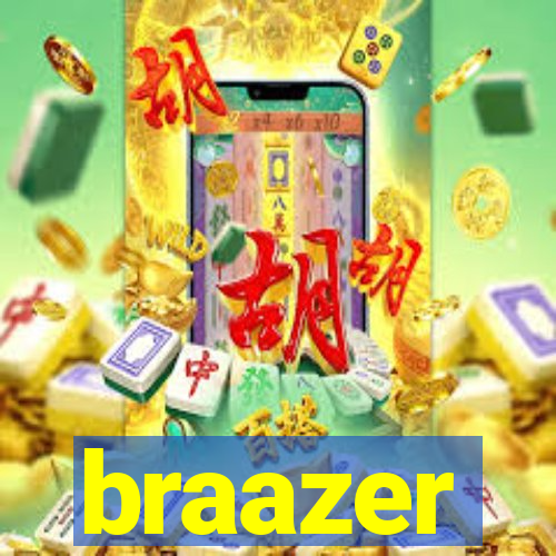 braazer