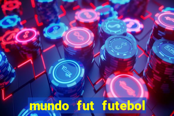 mundo fut futebol ao vivo