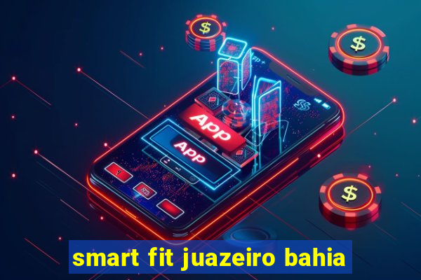 smart fit juazeiro bahia