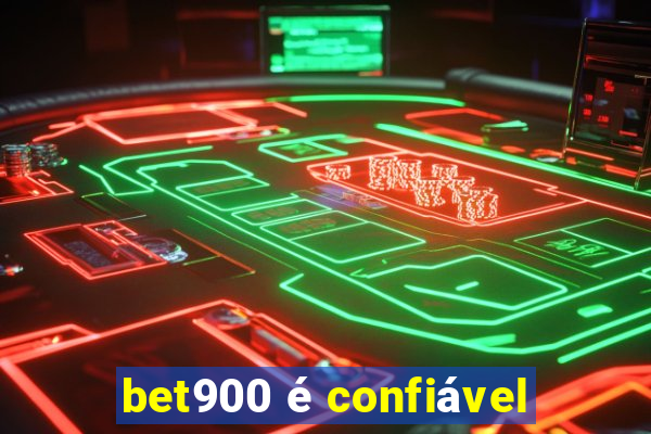 bet900 é confiável