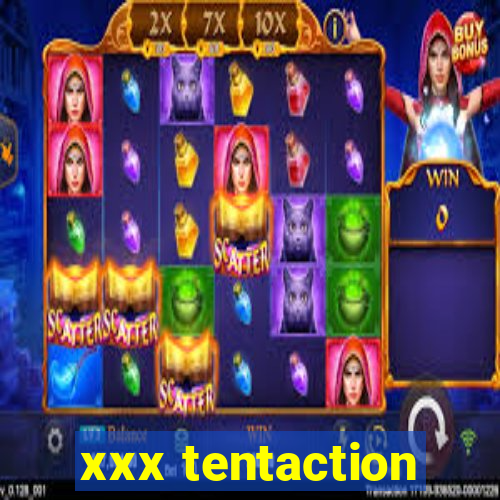 xxx tentaction