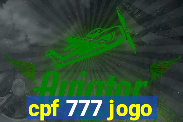 cpf 777 jogo