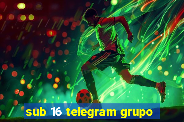 sub 16 telegram grupo