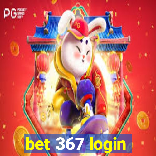 bet 367 login