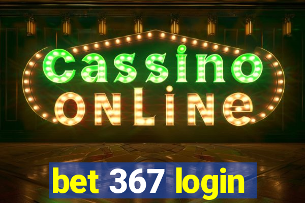 bet 367 login