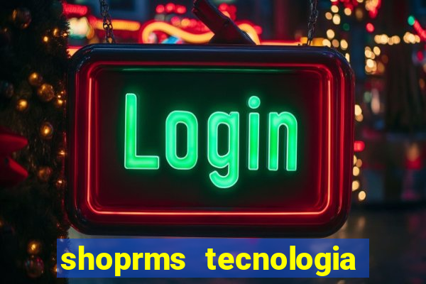 shoprms tecnologia e servicos ltda jogos online