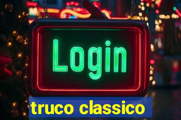 truco classico