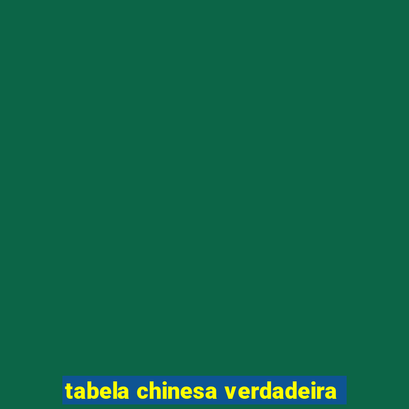 tabela chinesa verdadeira