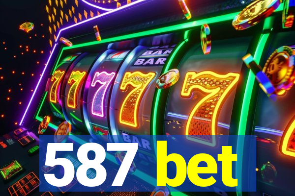 587 bet