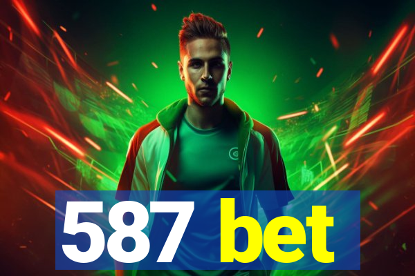 587 bet