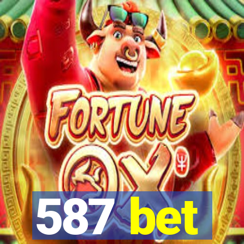 587 bet