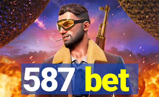 587 bet