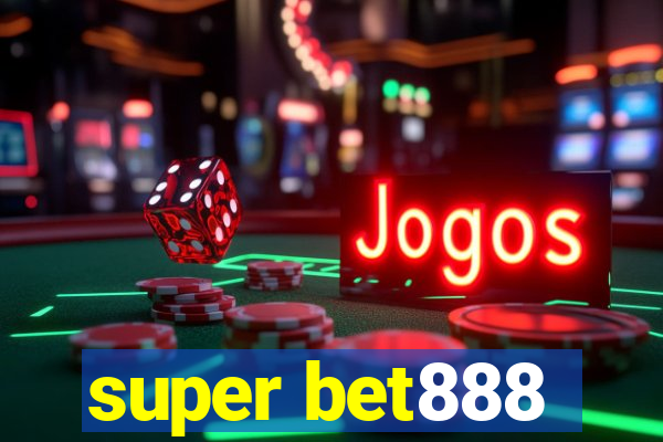 super bet888