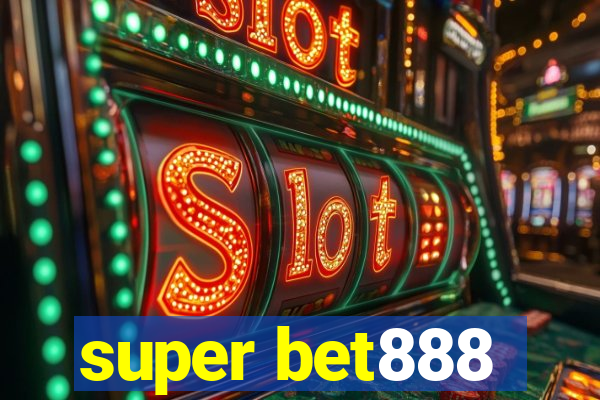 super bet888