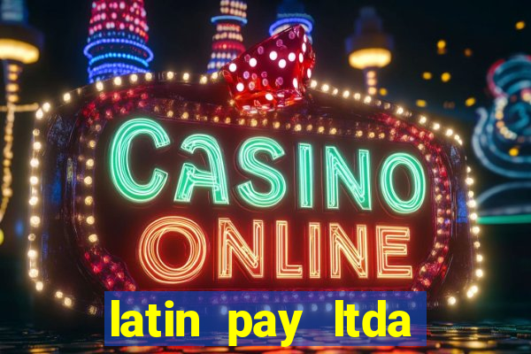 latin pay ltda jogos online