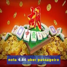 nota 4.86 uber passageiro