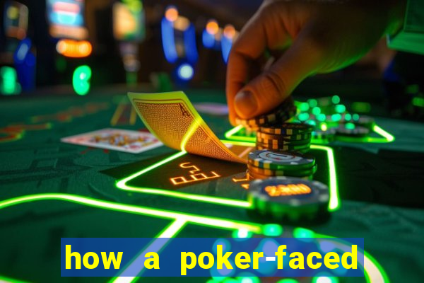 how a poker-faced girl really feels