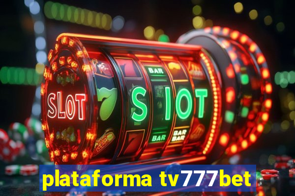 plataforma tv777bet