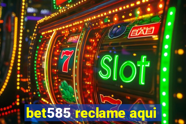 bet585 reclame aqui