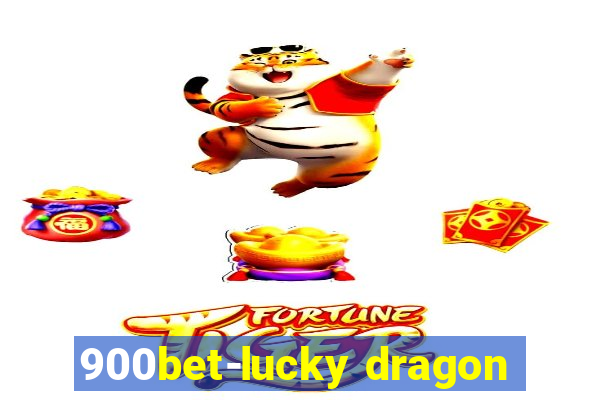 900bet-lucky dragon