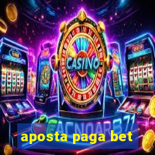 aposta paga bet