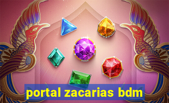 portal zacarias bdm