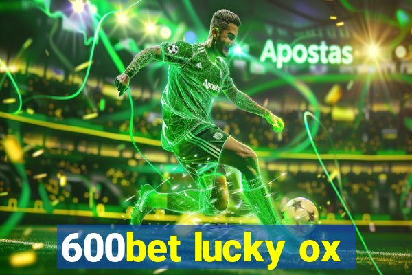 600bet lucky ox