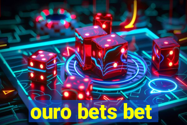 ouro bets bet