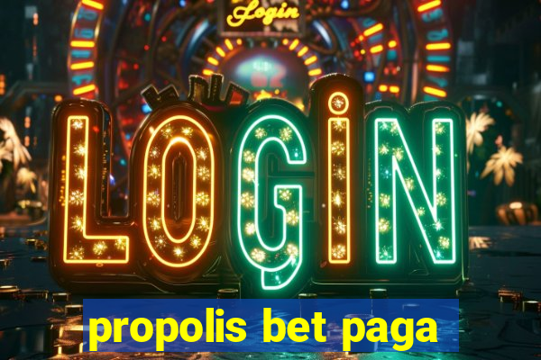 propolis bet paga