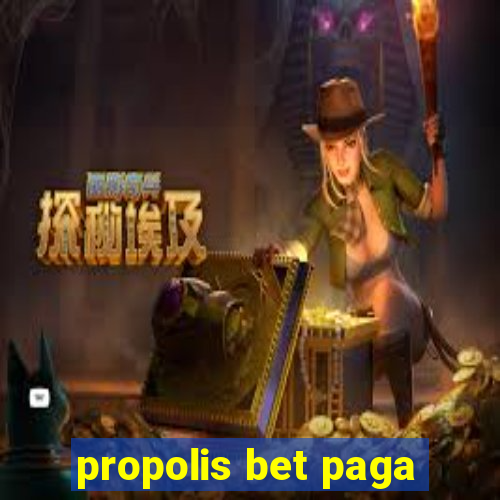 propolis bet paga