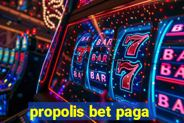 propolis bet paga