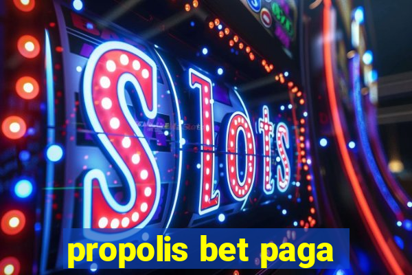 propolis bet paga