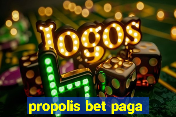 propolis bet paga