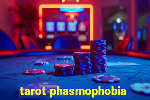 tarot phasmophobia