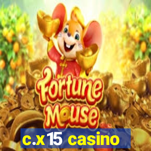 c.x15 casino