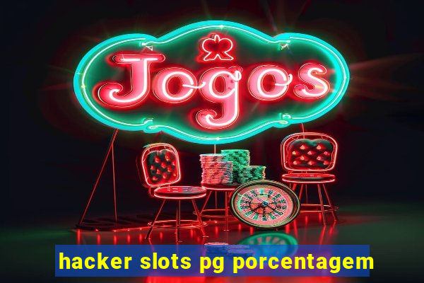 hacker slots pg porcentagem