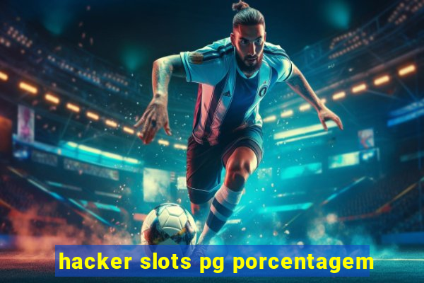 hacker slots pg porcentagem