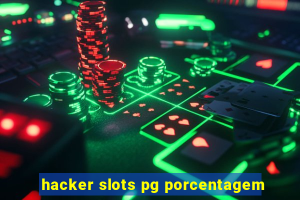 hacker slots pg porcentagem