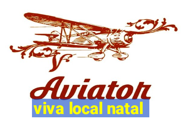 viva local natal