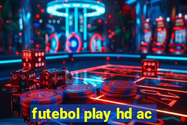 futebol play hd ac