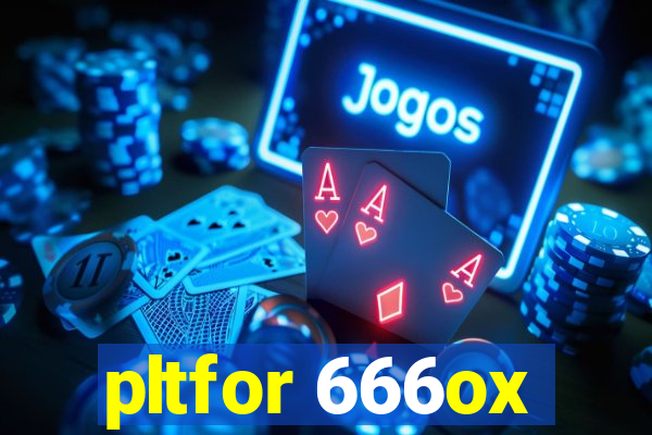 pltfor 666ox