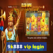 9k888 vip login