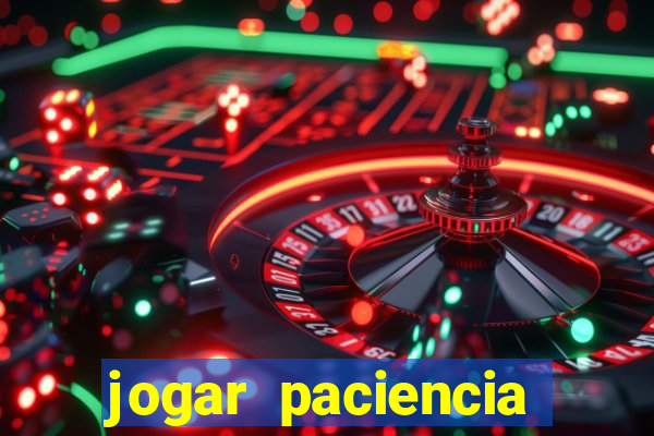 jogar paciencia haja paciencia