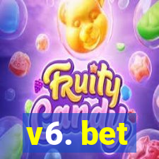 v6. bet