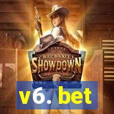 v6. bet