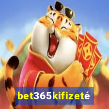 bet365kifizetés