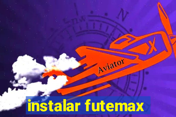 instalar futemax