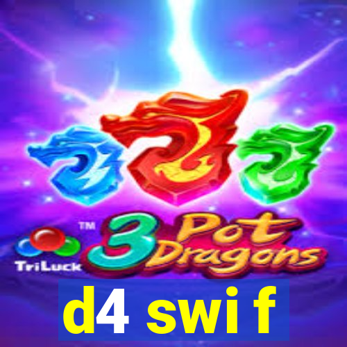 d4 swi f