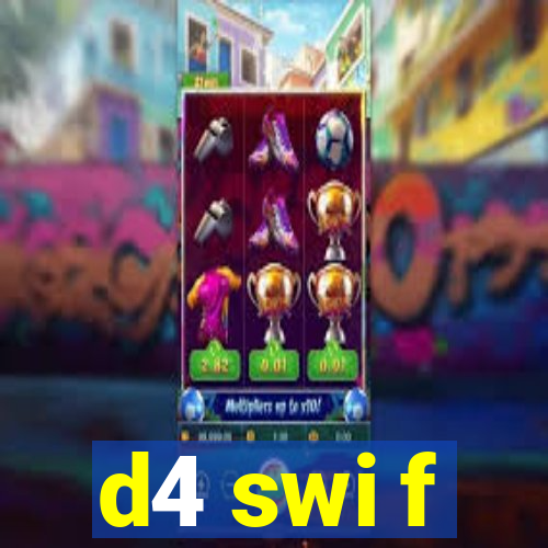 d4 swi f