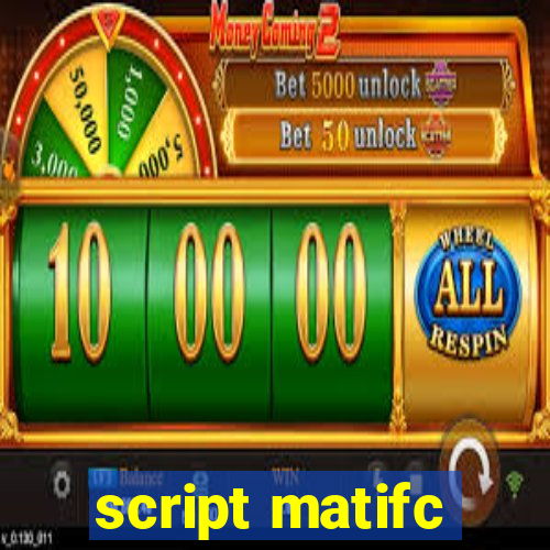 script matifc